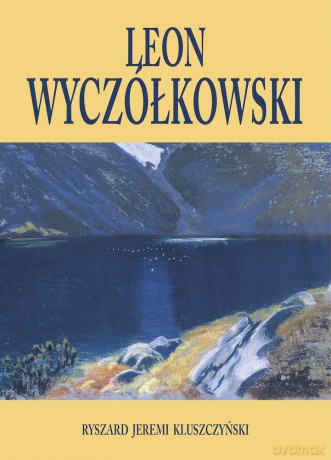 Leon Wyczółkowski - Ryszard Jeremi Kluszczyński [KSIĄŻKA]