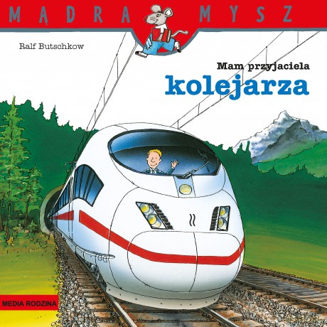 Mam przyjaciela kolejarza. Mądra Mysz - Ralf Butschkow [KSIĄŻKA]