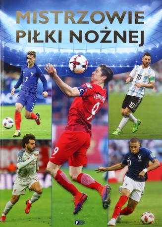 Mistrzowie piłki nożnej - Cezary Poray-Królikowski [KSIĄŻKA]