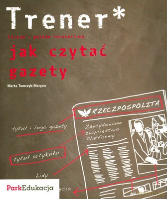 Trener Jak Czytać Gazety - Marta Tomczyk-Maryon [KSIĄŻKA]