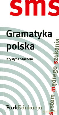 Sms Gramatyka Polska Wyd.III - Krystyna Stachera [KSIĄŻKA]