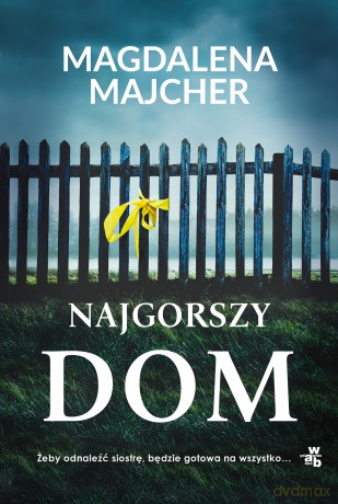 Najgorszy dom - Magdalena Majcher [KSIĄŻKA]