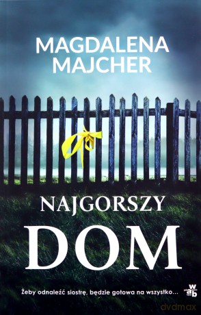 Najgorszy dom - Magdalena Majcher [KSIĄŻKA]