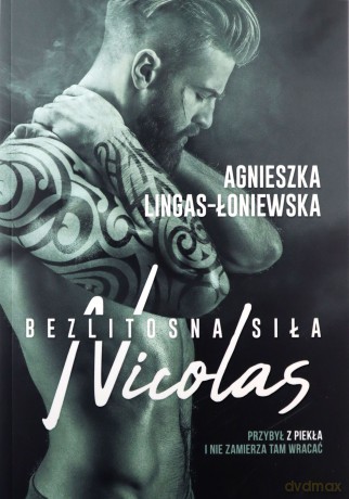 Nicolas. Bezlitosna siła (Tom 6) - Agnieszka Lingas-Łoniewska [KSIĄŻKA]