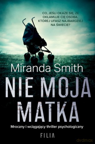 Nie moja matka (pocket) - Miranda Smith [KSIĄŻKA]