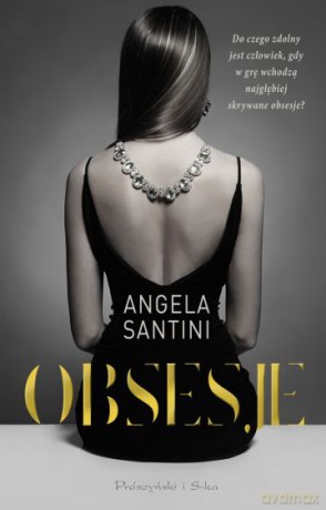 Obsesje (pocket) - Angela Santini [KSIĄŻKA]