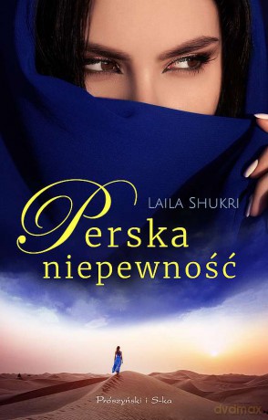 Perska niepewność (pocket) - Laila Shukri [KSIĄŻKA]