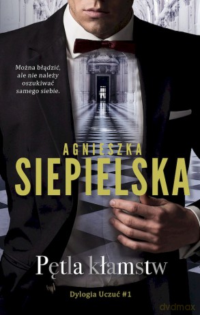 Pętla kłamstw. Dylogia uczuć (Tom 1) (pocket) - Agnieszka Siepielska [KSIĄŻKA]