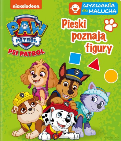 Pieski poznają figury. Wyzwania dla malucha. Psi Patrol [KSIĄŻKA]