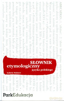 Sł. Etymologiczny Języka Polskiego (twarda) - Izabela Malmor [KSIĄŻKA]