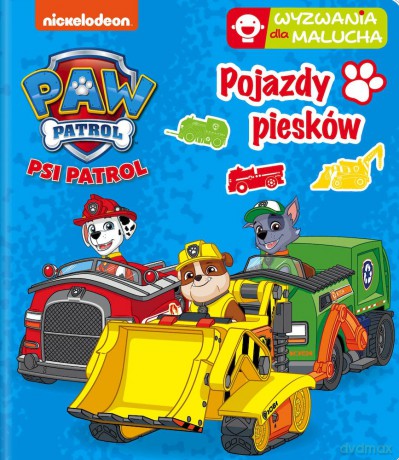 Pojazdy piesków. Wyzwania dla malucha. Psi Patrol [KSIĄŻKA]