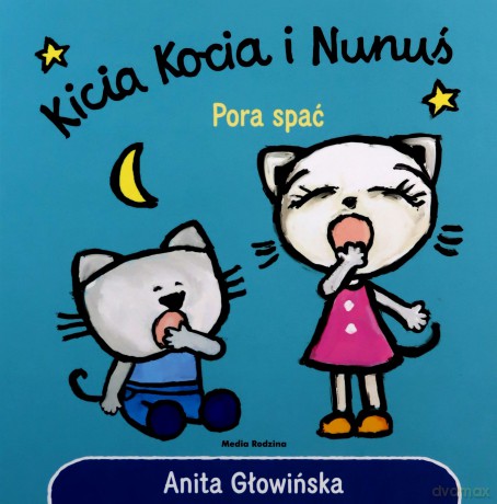 Pora spać!. Kicia Kocia i Nunuś - Anita Głowińska [KSIĄŻKA]