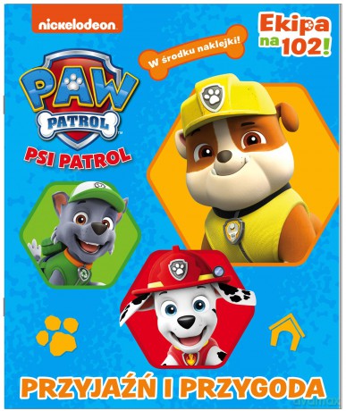 Przyjaźń i przygoda. Ekipa na 102. Psi Patrol [KSIĄŻKA]