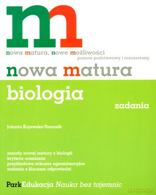 Nowa Matura Biologia Zadania Wyd.2008 - Jolanta Kujawska-Tomasik [KSIĄŻKA]