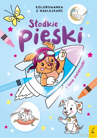Słodkie pieski i inne zwierzaki. Kolorowanka z naklejkami [KSIĄŻKA]