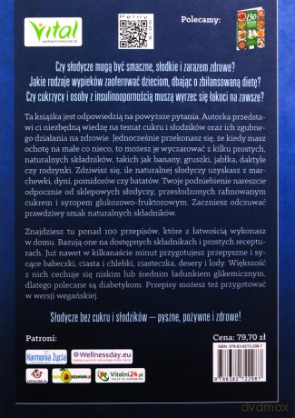 Słodycze bez cukru i słodzików. 107 przepisów na pyszne i zdrowe ciasteczka, babeczki, lody i desery - Natalia Dolata [KSIĄŻKA]