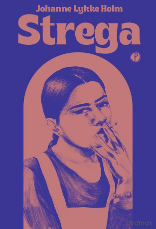 Strega - Johanne Lykke Holm [KSIĄŻKA]