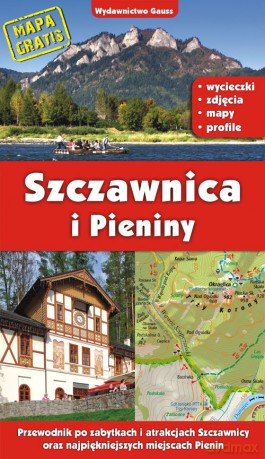 Szczawnica i Pieniny. Przewodnik po zabytkach i atrakcjach Szczawnicy oraz najpiękniejszych miejscach Pienin - Marek Zygmański, Barbara Zygmańska [KSIĄŻKA]