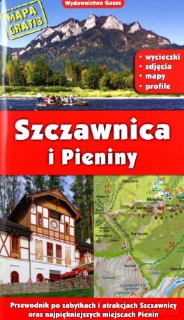 Szczawnica i Pieniny. Przewodnik po zabytkach i atrakcjach Szczawnicy oraz najpiękniejszych miejscach Pienin - Marek Zygmański, Barbara Zygmańska [KSIĄŻKA]
