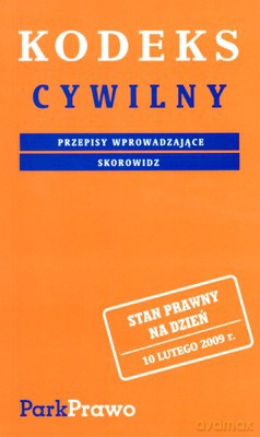 Kodeks Cywilny 10.02.2009 [KSIĄŻKA]