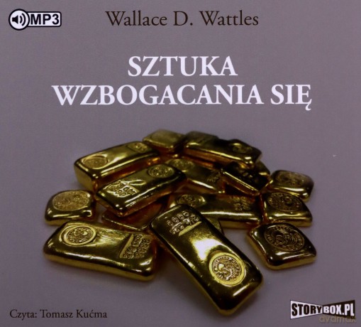 Sztuka wzbogacania się - Wallace D. Wattles [AUDIOBOOK]
