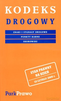 Kodeks Drogowy 10.02.2009 [KSIĄŻKA]
