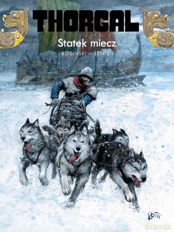 Thorgal. Statek miecz. Thorgal (Tom 33) - Grzegorz Rosiński, Yves Sente [KOMIKS]