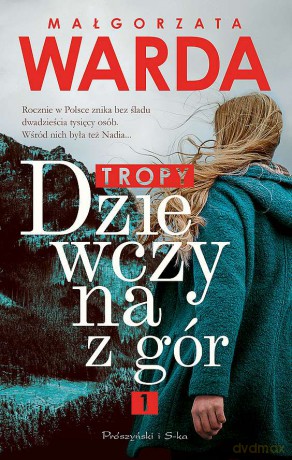 Tropy. Dziewczyna z gór (Tom 1) (pocket) - Małgorzata Warda [KSIĄŻKA]