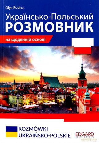 Ukraińsko-polskie ROZMÓWKI do pracy [KSIĄŻKA]