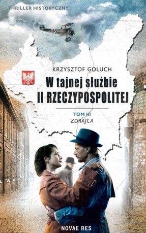 W tajnej służbie II Rzeczypospolitej. Zdrajca (Tom 3) - Krzysztof Goluch [KSIĄŻKA]