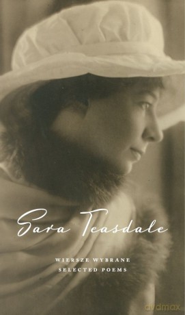 Wiersze wybrane. Selected Poems - Sara Teasdale [KSIĄŻKA]