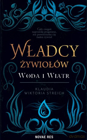 Władcy żywiołów. Woda i wiatr - Klaudia Wiktoria Streich [KSIĄŻKA]