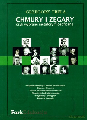 Chmury I Zegary Czyli Wybrane Metafory Filozoficzne - Grzegorz Trela [KSIĄŻKA]