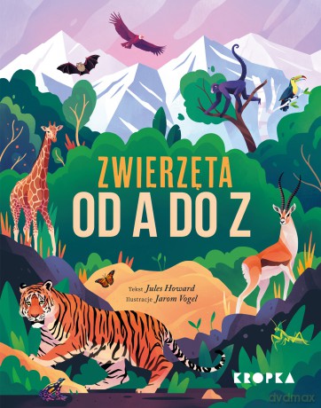 Zwierzęta od A do Z - Jules Howard [KSIĄŻKA]