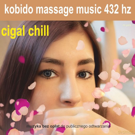 Kobido Cigal Chill 432 Hz Muzyka Do Masażu [CD]