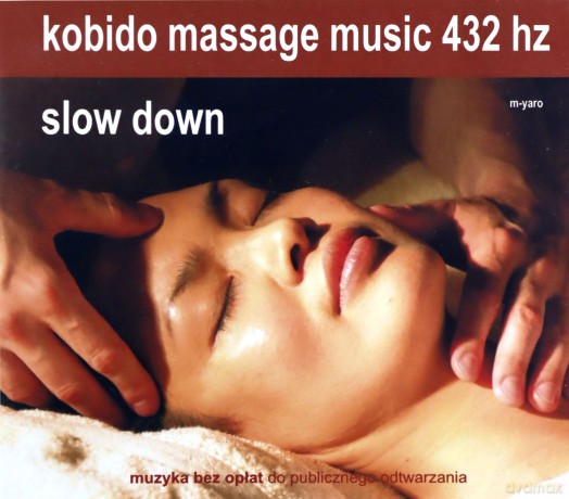 Kobido Slow Down 432 Hz Muzyka Do Masażu [CD]