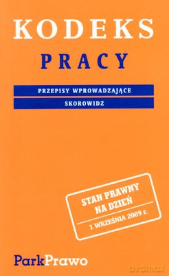 Kodeks Pracy 01.09.2009 [KSIĄŻKA]
