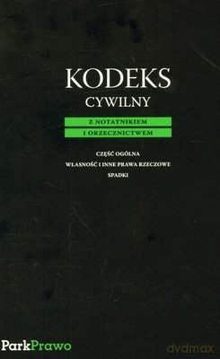 Kodeks Cywilny Z Notatnikiem I Orzecznictwem Częśc Ogólna [KSIĄŻKA]