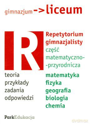 Repetytorium Gimnazjalisty Część Matematyczno-Przyrodnicza [KSIĄŻKA]