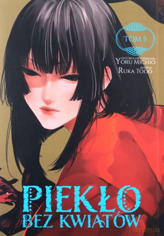 Piekło bez kwiatów (Tom 5) - Yoru Michio [KOMIKS]