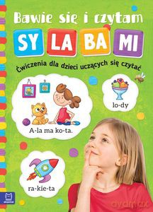 Bawię się i czytam sylabami. Ćwiczenia dla dzieci uczących się czytać. Wydanie II - Renata Ziętara [KSIĄŻKA]