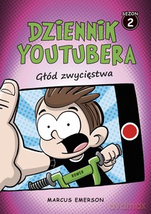 Dziennik youtubera. Głód zwycięstwa - Marcus Emerson [KSIĄŻKA]