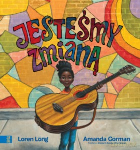 Jesteśmy zmianą - Amanda Gorman [KSIĄŻKA]