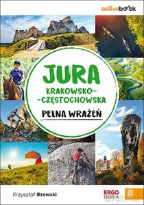 Jura Krakowsko-Częstochowska pełna wrażeń ActiveBook - Krzysztof Bzowski [KSIĄŻKA]