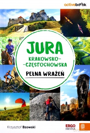 Jura Krakowsko-Częstochowska pełna wrażeń ActiveBook - Krzysztof Bzowski [KSIĄŻKA]