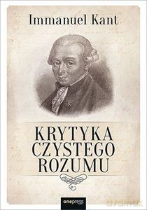 Krytyka czystego rozumu - Immanuel Kant [KSIĄŻKA]