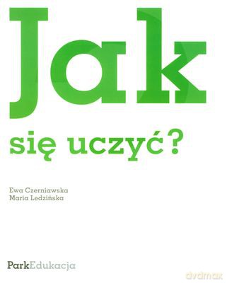 Jak Się Uczyć - Ewa Czerniawska, Maria Ledzińska [KSIĄŻKA]