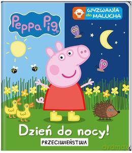 Peppa Pig. Wyzwania dla malucha. Dzień do nocy! Przeciwieństwa [KSIĄŻKA]