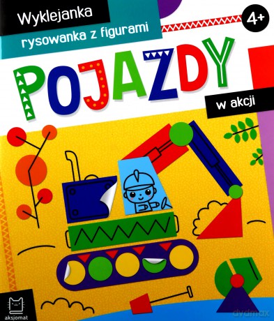 Pojazdy w akcji. Wyklejanka, rysowanka z figurami 4+ - Agnieszka Bator [KSIĄŻKA]