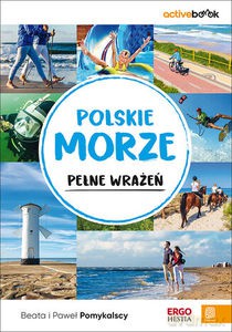 Polskie morze pełne wrażeń. ActiveBook - Beata Pomykalska, Paweł Pomykalski [KSIĄŻKA]